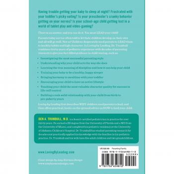 Loving by Leading: A Parent's Guide to Raising Healthy and Responsible Children