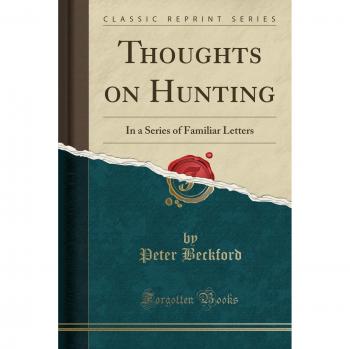 Thoughts on Hunting: In a Series of Familiar Letters