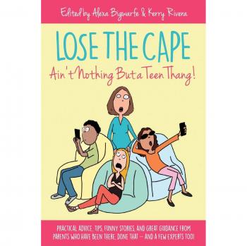 Lose the Cape: Ain't Nothing But a Teen Thang