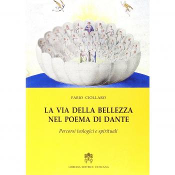 La via della bellezza nel poema di Dante. Percorsi teologici e spirituali