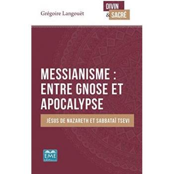 Messianisme : entre gnose et apocalypse