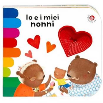 Io e i miei nonni. Ediz. a colori