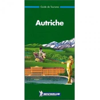 Michelin Österreich ( Autriche). Französische Ausgabe (Guide Vert en Français)