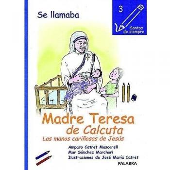 Se llamaba Madre Teresa de Calcuta
