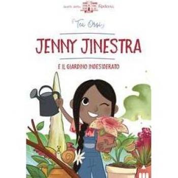 Jenny Jinestra e il giardino indesiderato