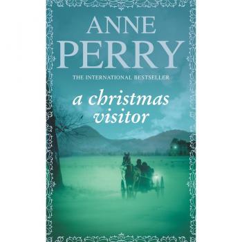 Anne Perry A Christmas Visitor.