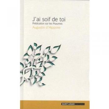 J'ai soif de toi : Prédications sur les Psaumes: Prédication sur les Psaumes