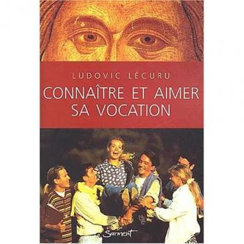 Connaître et aimer sa vocation