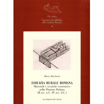 Edilizia rurale romana. Materiali e tecniche costruttive nella Pianura Padana