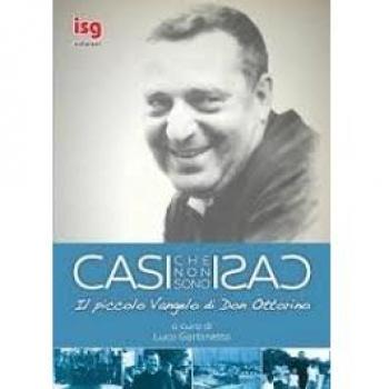 Casi che non sono casi. Il piccolo vangelo di don Ottorino