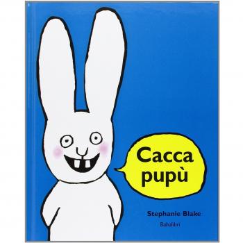 Caccapupù. Ediz. illustrata