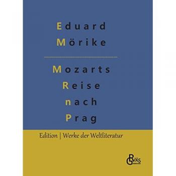 Mozart auf der Reise nach Prag (Hardcover, Werke der Weltliteratur)