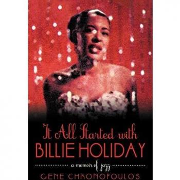 It All Started with Billie Holiday: A Memoir of Jazz