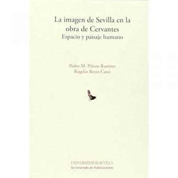 La imagen de sevilla en la obra de cervantes