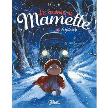 Les souvenirs de Mamette, Tome 3 : La bonne étoile
