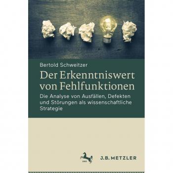 Der Erkenntniswert von Fehlfunktionen
