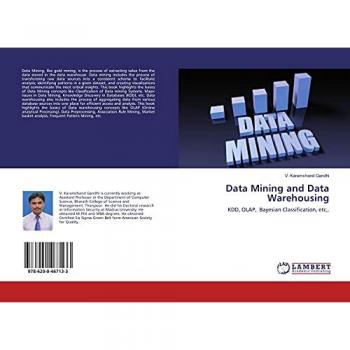 Data Mining and Data Warehousing: KDD, OLAP, Bayesian Classification, etc,.