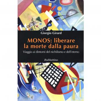 Monos: liberare la morte dalla paura. Viaggio ai dintorni del nichilismo e dell'eterno