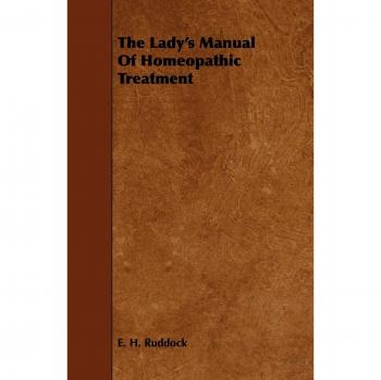 The Lady's Manual Of Homeopathic Treatment