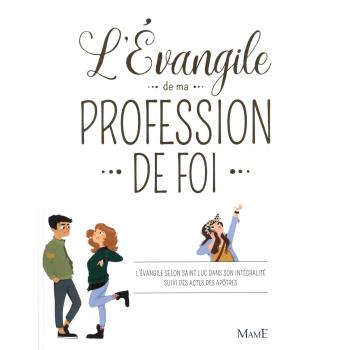 L'Évangile de ma profession de Foi
