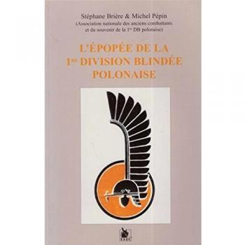 L'épopée de la 1re division blindée polonaise