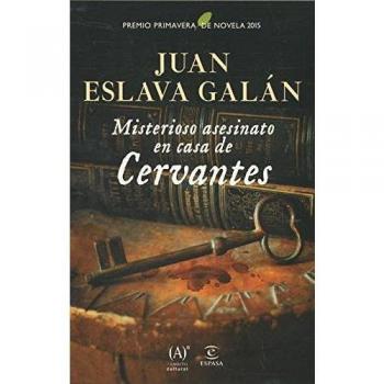 Misterioso asesinato en casa de Cervantes: Premio Primavera de Novela 2015