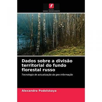 Podolskaya, Alexandra: Dados sobre a divisão territorial do fundo florestal russo