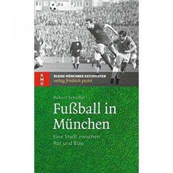 Fußball in München: Eine Stadt zwischen Rot und Blau