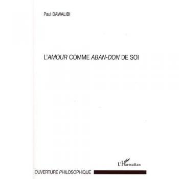 L'amour comme aban-don de soi