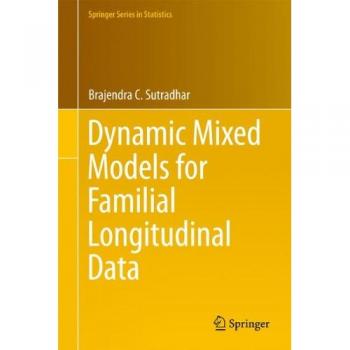 Sutradhar, Brajendra C.: Dynamic Mixed Models for Familial Longitudinal Data