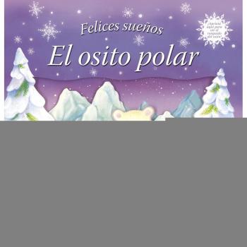 El osito polar (Felices sueños)