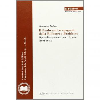 Il Fondo antico spagnolo della Biblioteca Braidense. Opere di argomento non religioso