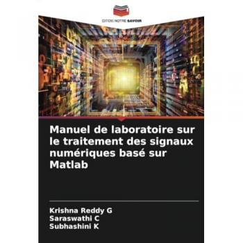 G, Krishna Reddy: Manuel de laboratoire sur le traitement des signaux numériques basé sur Matlab
