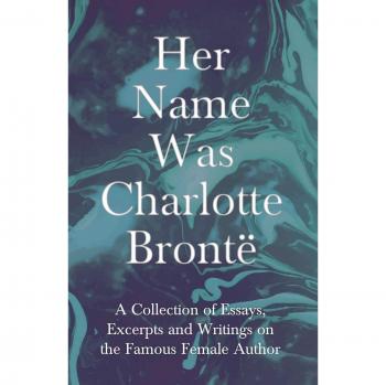 Her Name Was Charlotte Brontë