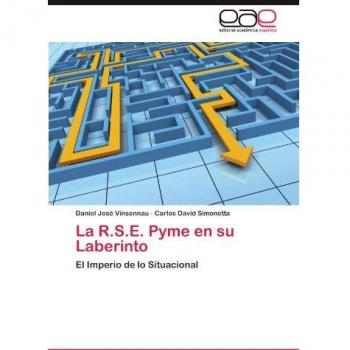La R.S.E. Pyme en su Laberinto: El Imperio de lo Situacional