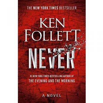Never, by Ken Follett