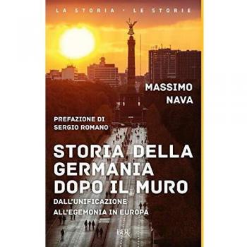 Storia della Germania dopo il muro. Dall'unificazione all'egemonia in Europa