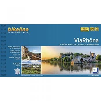 Via Rhôna: Le Rhône à vélo, du Léman à la Méditerranée. 1:75.000, 720 km, wetterfest/reißfest, GPS-Tracks Download, LiveUpdate (Bikeline Radtourenbücher)
