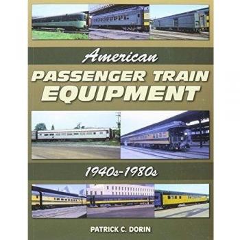 American Passenger Train Equipment: 1940s-1980s