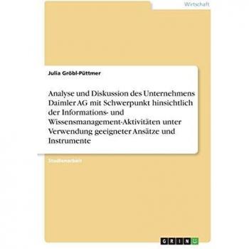 Analyse und Diskussion des Unternehmens Daimler AG mit Schwerpunkt hinsichtlich der Informations