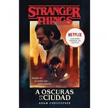 Stranger Things: A oscuras en la ciudad