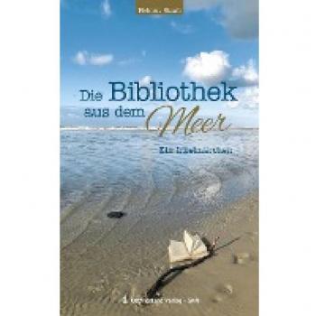 Helmut Staab Die Bibliothek Aus Dem Meer: Ein Inselmärchen