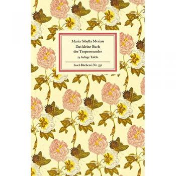 Das kleine Buch der Tropenwunder