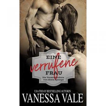 Vale, Vanessa: Eine verrufene Frau