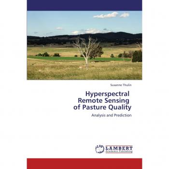 Hyperspectral Remote Sensing of Pasture Quality: Analysis and Prediction