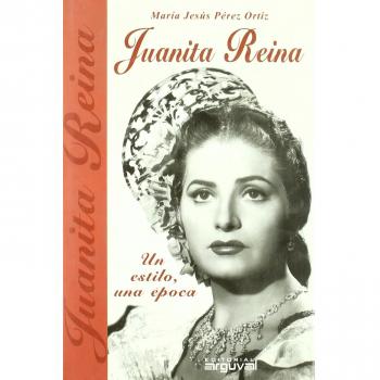 Juanita Reina Un Estilo ,Una Epoca