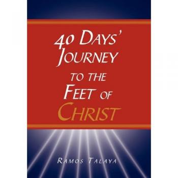 40 Days' Journey to the Feet of Christ