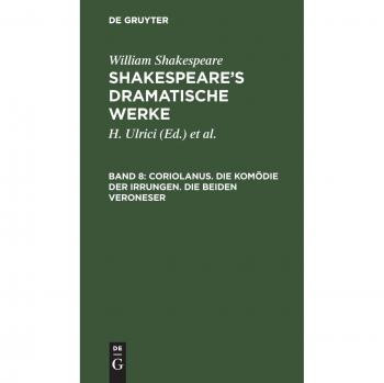 Coriolanus. Die Komödie der Irrungen. Die beiden Veroneser