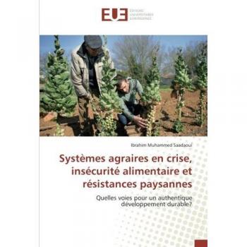 Systemes agraires en crise, insecurite alimentaire et resistances paysannes