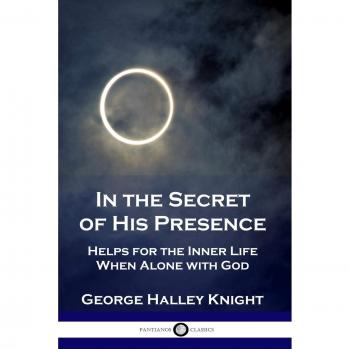 In the Secret of His Presence